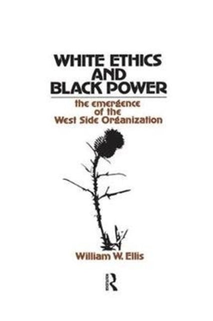 Book cover of: White Ethics and Black Power. By: William W. Ellis