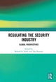 Book cover of: Regulating the Security Industry. By: Mahesh K. Nalla