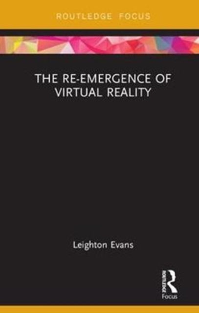 Book cover of: Re-Emergence of Virtual Reality. By: Leighton Evans