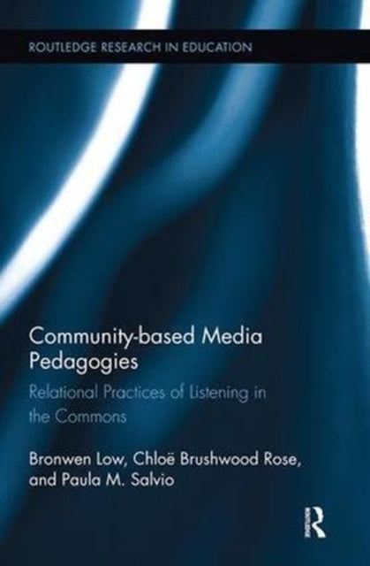 Book cover of: Community-based Media Pedagogies. By: Bronwen Low