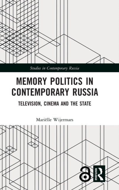Book cover of: Memory Politics in Contemporary Russia. By: Marielle Wijermars