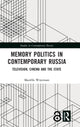 Book cover of: Memory Politics in Contemporary Russia. By: Marielle Wijermars