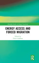 Book cover of: Energy Access and Forced Migration. By: Owen Grafham