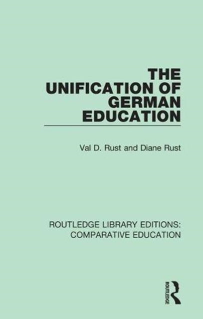 Book cover of: Unification of German Education. By: Val D. Rust
