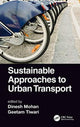 Book cover of: Sustainable Approaches to Urban Transport. By: Dinesh Mohan