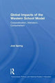 Book cover of: Global Impacts of the Western School Model. By: Joel H. Spring