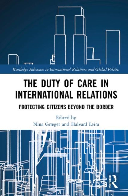 Book cover of: Duty of Care in International Relations. By: Nina Graeger
