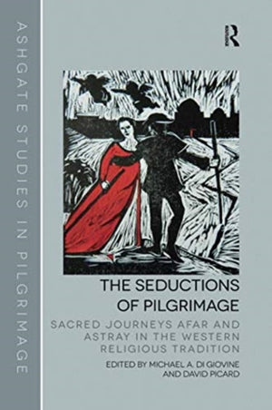 The Seductions of Pilgrimage