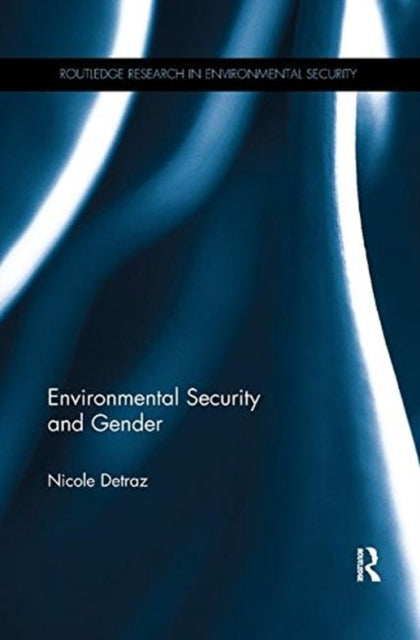 Book cover of: Environmental Security and Gender. By: Nicole Detraz