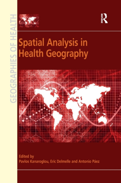 Book cover of: Spatial Analysis in Health Geography. By: Pavlos Kanaroglou