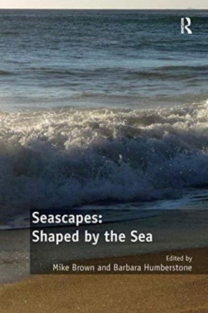 Book cover of: Seascapes: Shaped by the Sea. By: Mike Brown