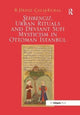 Book cover of: Sehrengiz, Urban Rituals and Deviant Sufi Mysticism in Ottoman Istanbul. By: B. Deniz Çalis-Kural
