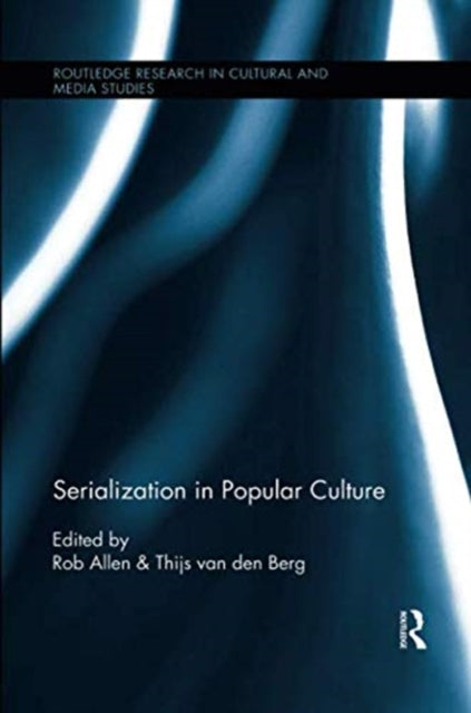 Book cover of: Serialization in Popular Culture. By: Allen, Rob