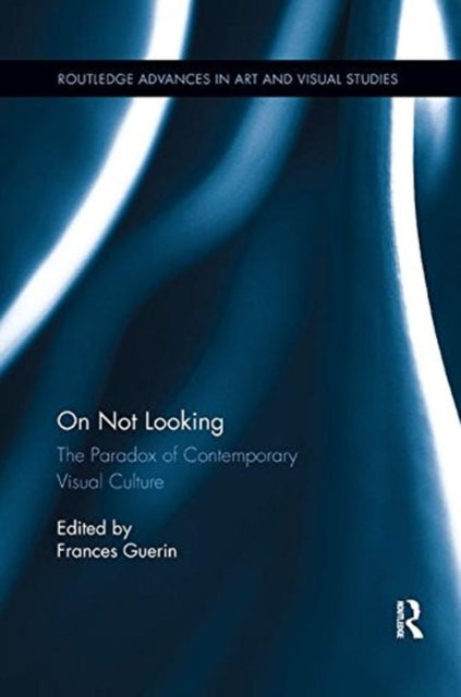 Book cover of: On Not Looking. By: Frances Guerin