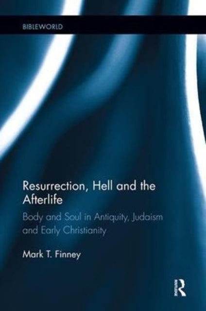 Book cover of: Resurrection, Hell and the Afterlife. By: Mark Finney