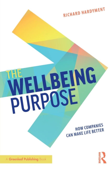 Book cover of: Wellbeing Purpose. By: Richard Hardyment