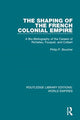 Book cover of: Shaping of the French Colonial Empire