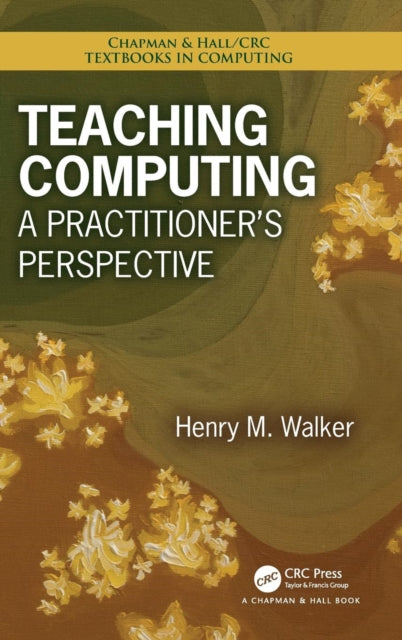 Book cover of: Teaching Computing. By: Henry M. Walker