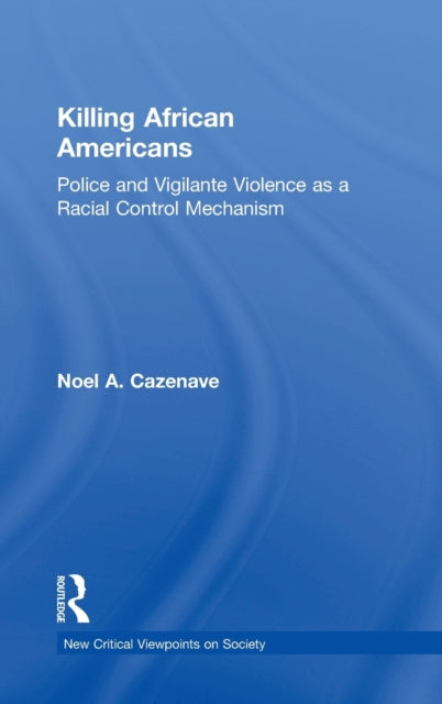 Book cover of: Killing African Americans. By: Noel A. Cazenave