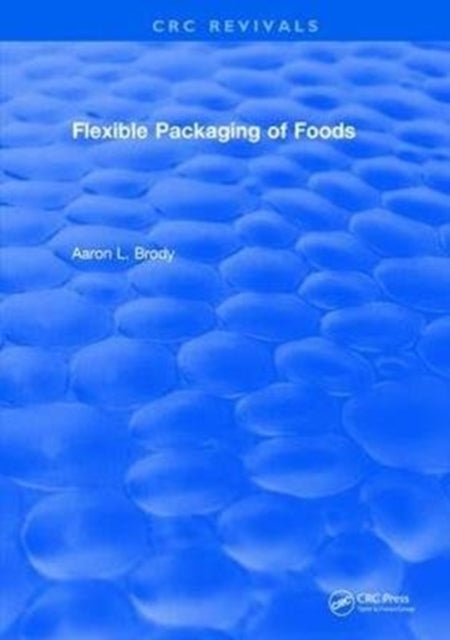 Revival: Flexible Packaging Of Foods (1970)