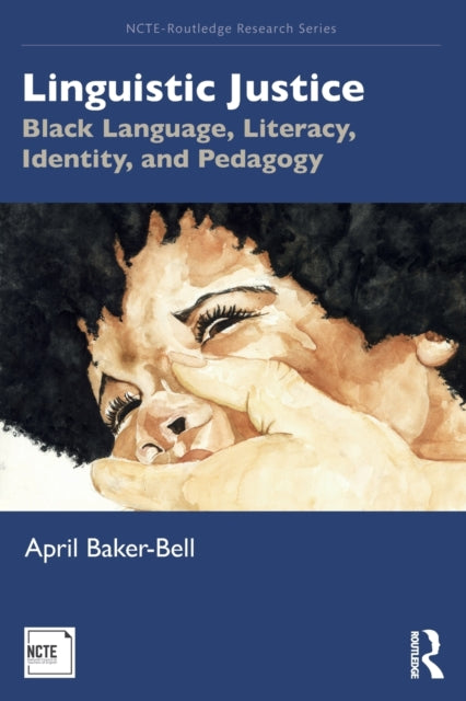 Book cover of: Linguistic Justice. By: April Baker-Bell