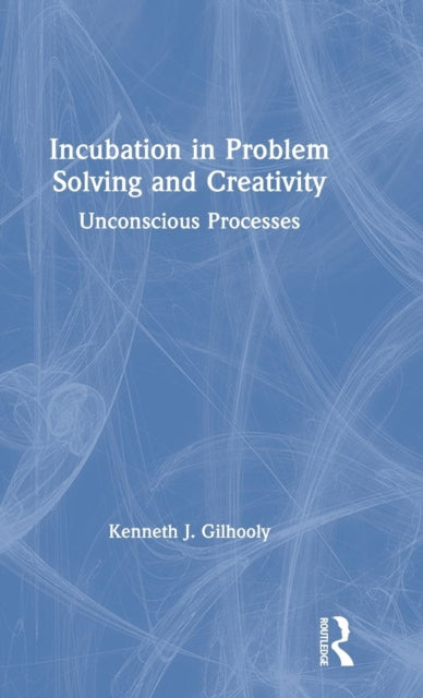Incubation in Problem Solving and Creativity