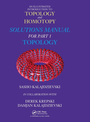 Illustrated Introduction to Topology and Homotopy Solutions Manual for Part 1 Topology