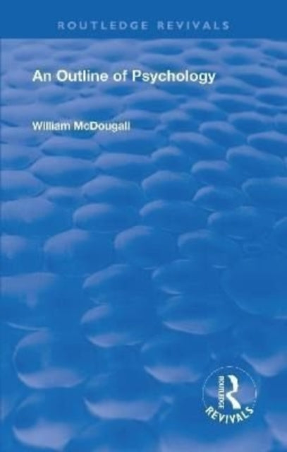 Book cover of: Revival: An Outline of Psychology (1968). By: Willam McDougall