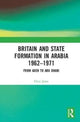Book cover of: Britain and State Formation in Arabia 1962?1971. By: Clive Jones