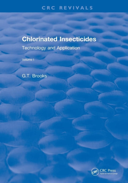 Book cover of: Chlorinated Insecticides. By: G.T Brooks