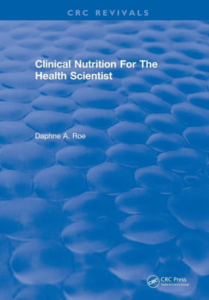 Clinical Nutrition For The Health Scientist