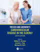 Book cover of: Tresch and Aronow's Cardiovascular Disease in the Elderly. By: Wilbert S. Aronow