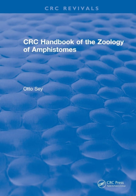 Book cover of: CRC Handbook of the Zoology of Amphistomes. By: Otto Sey