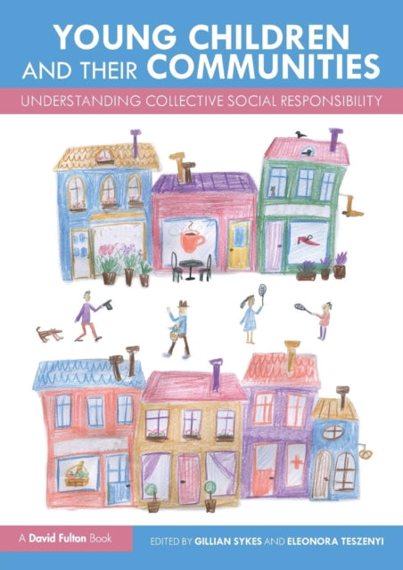 Book cover of: Young Children and Their Communities. By: Eleonora Teszenyi