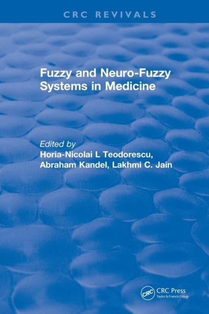Book cover of: Revival: Fuzzy and Neuro-Fuzzy Systems in Medicine (1998). By: Horia-Nicolai L. Teodorescu