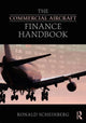 Book cover of: Commercial Aircraft Finance Handbook. By: Ronald Scheinberg