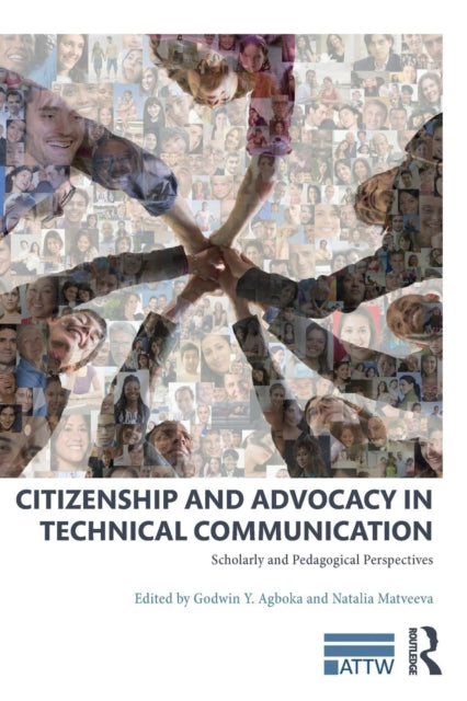 Book cover of: Citizenship and Advocacy in Technical Communication. By: Godwin Y. Agboka