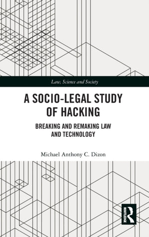 A Socio-Legal Study of Hacking