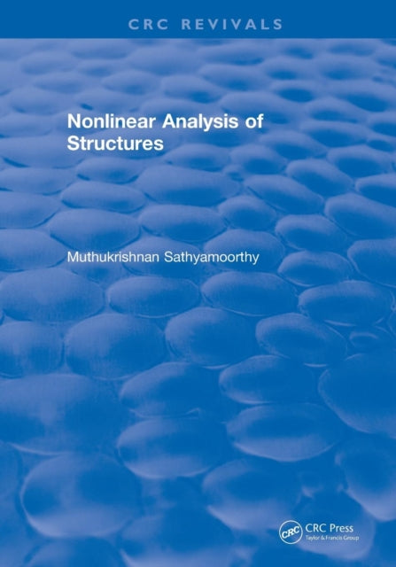 Book cover of: Nonlinear Analysis of Structures (1997). By: Muthukrishnan Sathyamoorthy