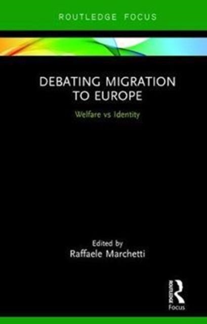 Book cover of: Debating Migration to Europe. By: Raffaele Marchetti