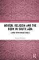 Book cover of: Women, Religion and the Body in South Asia. By: Kristin Hanssen