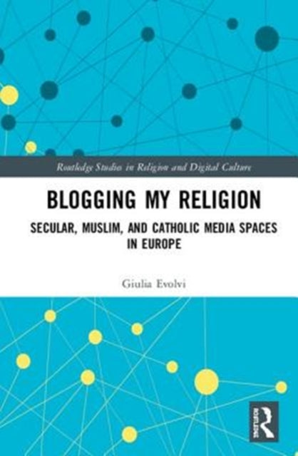 Book cover of: Blogging My Religion. By: Giulia Evolvi