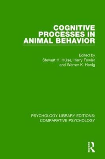 Book cover of: Cognitive Processes in Animal Behavior. By: Stewart H. Hulse