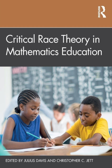 Book cover of: Critical Race Theory in Mathematics Education
