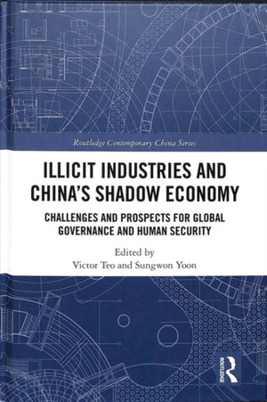 Illicit Industries and China’s Shadow Economy