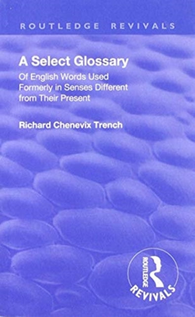Book cover of: Revival: A Select Glossary (1906). By: Richard Chenevix Trench