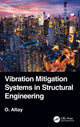 Book cover of: Vibration Mitigation Systems in Structural Engineering. By: Okyay Altay