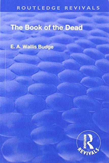 Book cover of: Revival: Book Of The Dead (1901). By: E. A. Wallis Budge