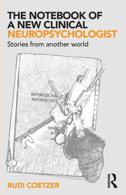 Book cover of: Notebook of a New Clinical Neuropsychologist. By: Rudi Coetzer