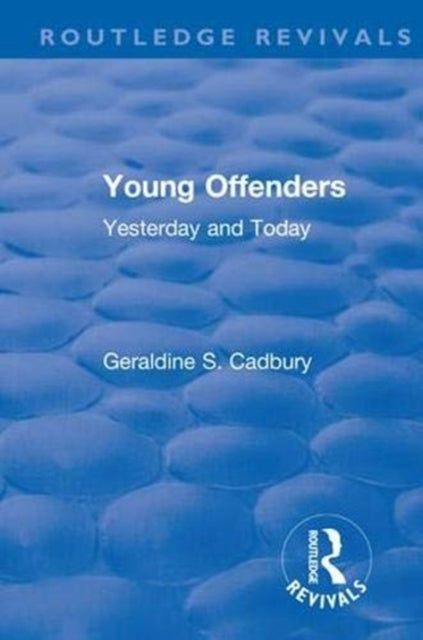 Book cover of: Revival: Young Offenders (1938). By: Geraldine Southall Cadbury